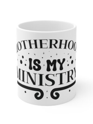 Motherhood Is My Ministry