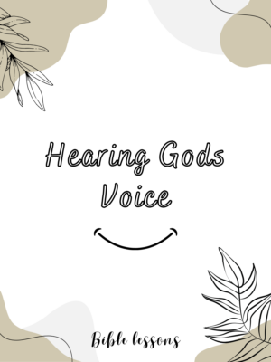 10 Week Bible Lesson Hearing God's Voice