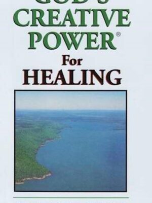 God’s Creative Power For Healing